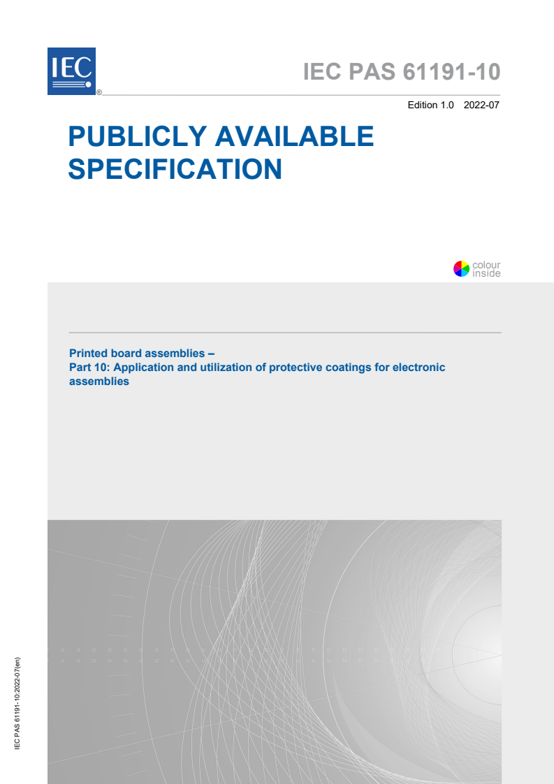 IEC PAS 61191-10:2022 IEC PAS 61191-10:2022 - Printed board assemblies - Part 10: Application and utilization of protective coatings for electronic assemblies
Released:7/18/2022 - Page 1 preview
