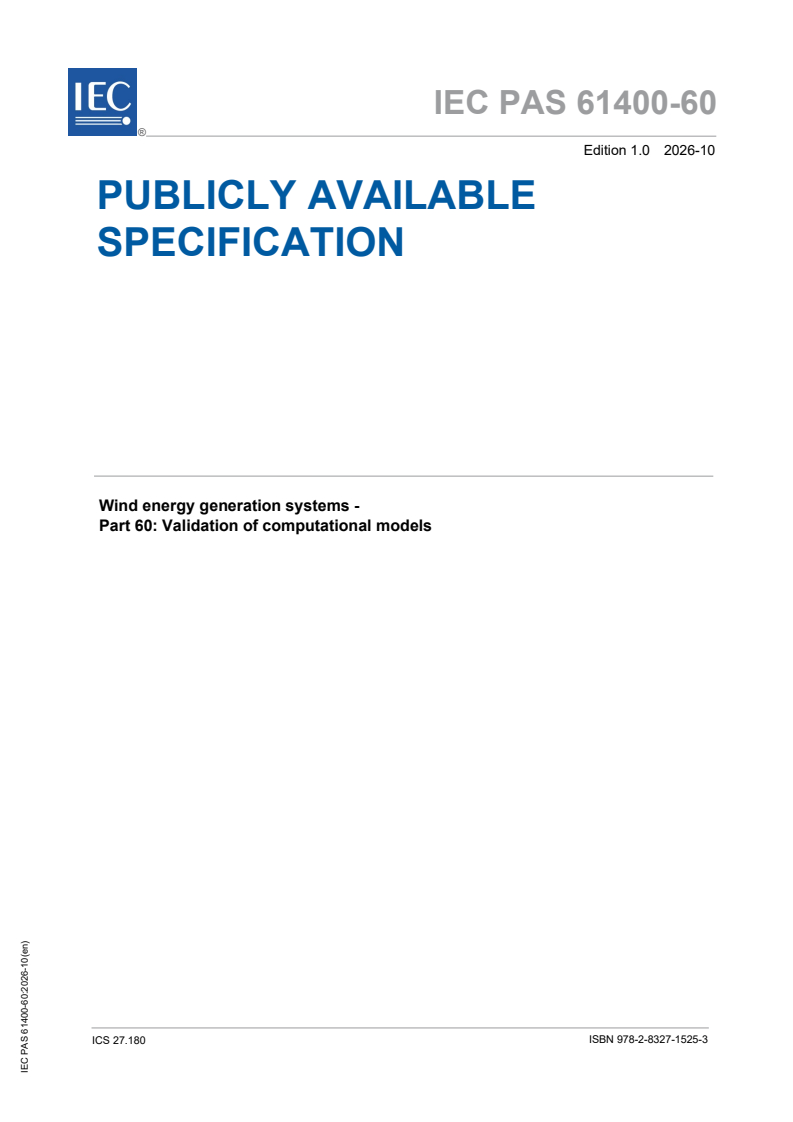 IEC PAS 61400-60:2026 IEC PAS 61400-60:2026 - Wind energy generation systems - Part 60: Validation of computational models - Page 1 preview