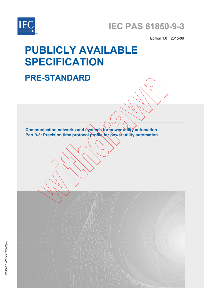 IEC PAS 61850-9-3:2015 IEC PAS 61850-9-3:2015 - Communication networks and systems for power utility automation - Part 9-3: Precision time protocol profile for power utility automation
Released:6/12/2015 - Page 1 preview