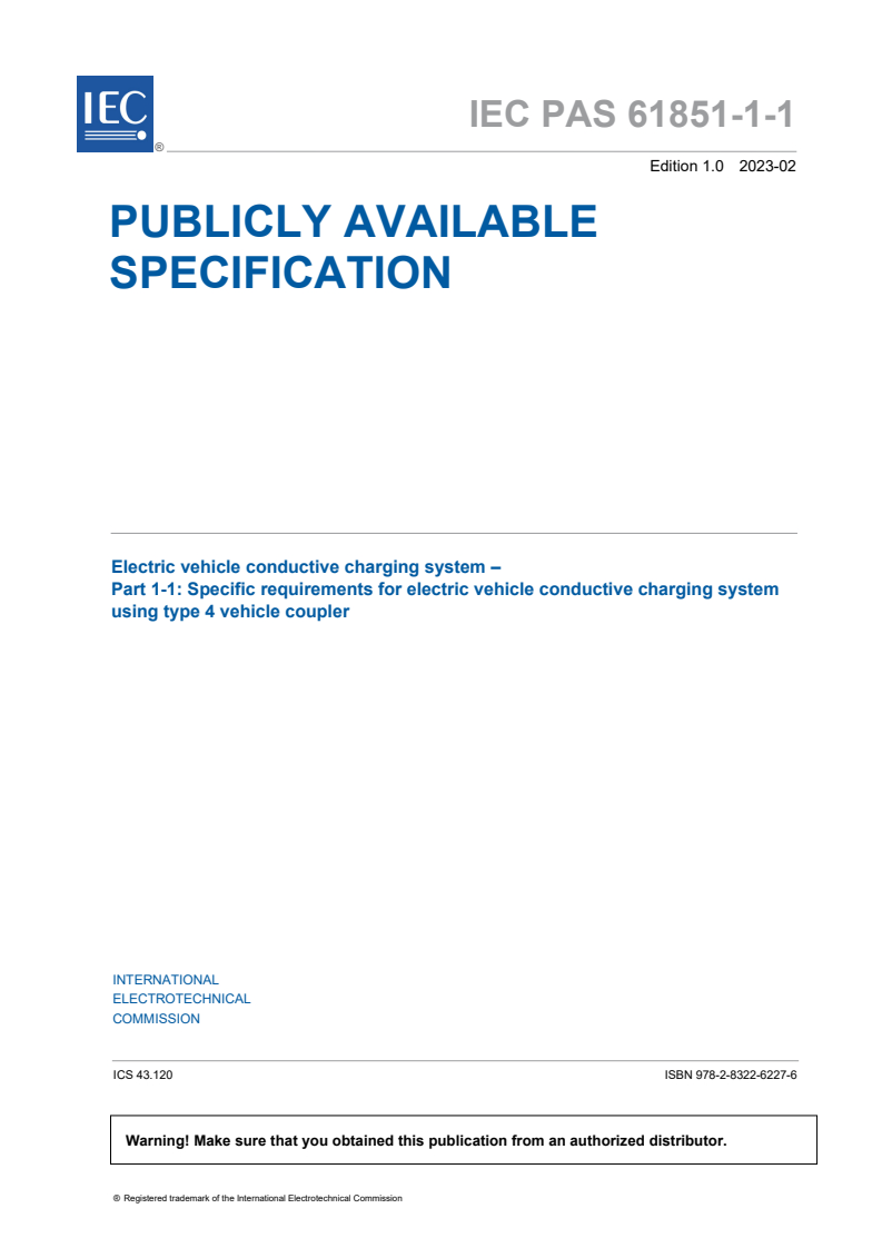 IEC PAS 61851-1-1:2023 IEC PAS 61851-1-1:2023 - Electric vehicle conductive charging system - Part 1-1: Specific requirements for electric vehicle conductive charging system using type 4 vehicle coupler
Released:2/9/2023 - Page 3 preview