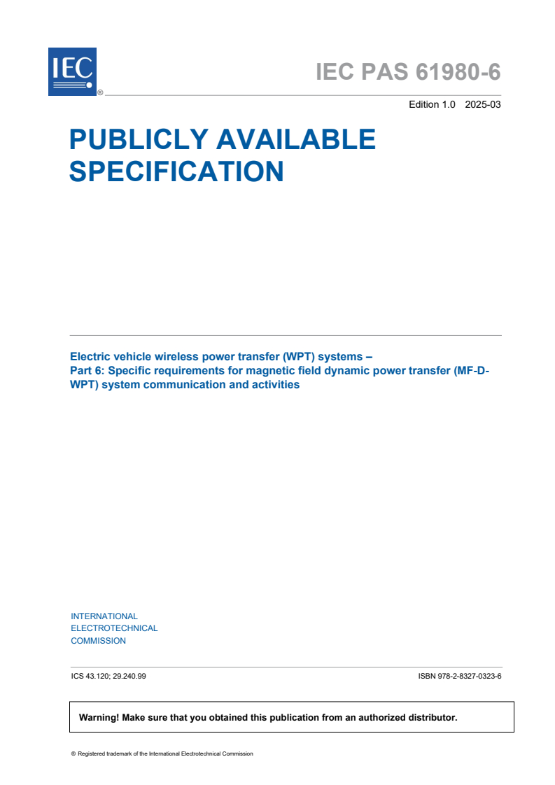 IEC PAS 61980-6:2025 IEC PAS 61980-6:2025 - Electric vehicle wireless power transfer (WPT) systems – Part 6: Specific requirements for magnetic field dynamic power transfer (MF-D-WPT) system communication and activities
Released:31. 03. 2025
Isbn:9782832703236 - Page 3 preview