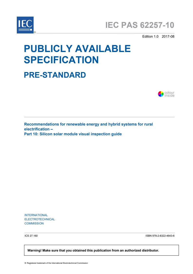 IEC PAS 62257-10:2017 IEC PAS 62257-10:2017 - Recommendations for renewable energy and hybrid systems for rural electrification - Part 10: Silicon solar module visual inspection guide
Released:8/9/2017 - Page 3 preview