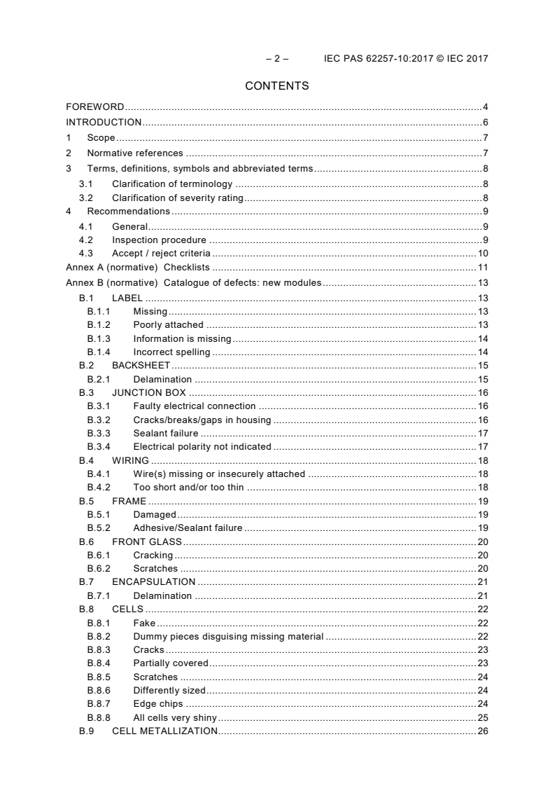 IEC PAS 62257-10:2017 IEC PAS 62257-10:2017 - Recommendations for renewable energy and hybrid systems for rural electrification - Part 10: Silicon solar module visual inspection guide
Released:8/9/2017 - Page 4 preview