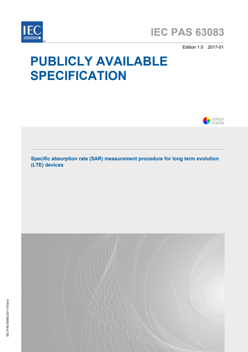 IEC PAS 63083:2017 IEC PAS 63083:2017 - Specific absorption rate (SAR) measurement procedure for long term evolution (LTE) devices - Page 1 preview