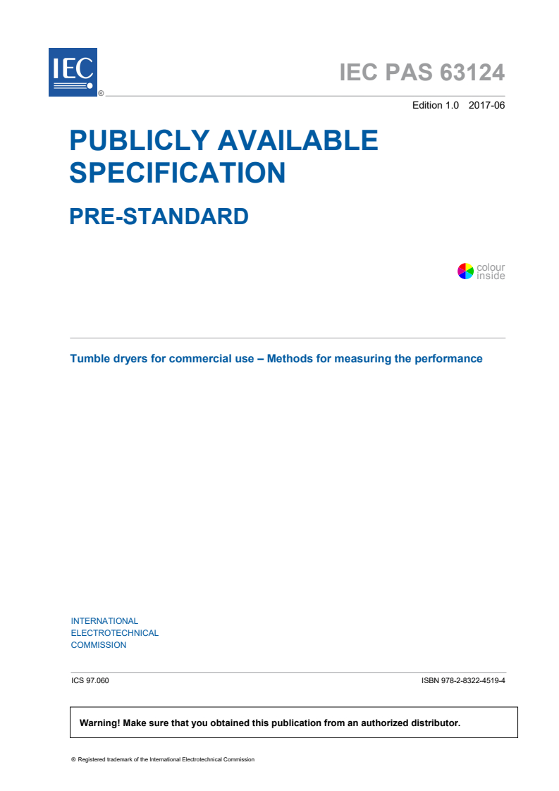 IEC PAS 63124:2017 IEC PAS 63124:2017 - Tumble dryers for commercial use - Methods for measuring the performance
Released:6/27/2017 - Page 3 preview