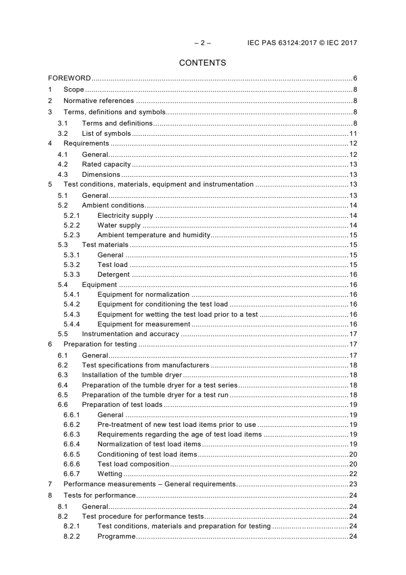 IEC PAS 63124:2017 IEC PAS 63124:2017 - Tumble dryers for commercial use - Methods for measuring the performance
Released:6/27/2017 - Page 4 preview