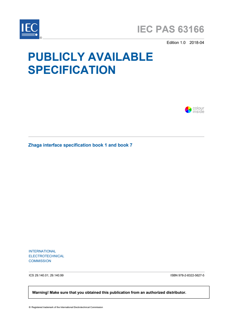 IEC PAS 63166:2018 IEC PAS 63166:2018 - Zhaga interface specification Book 1 and Book 7
Released:4/23/2018 - Page 3 preview