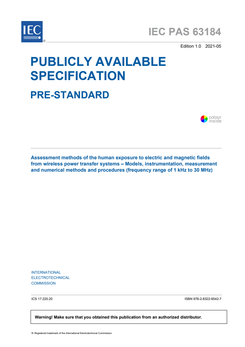 IEC PAS 63184:2021 IEC PAS 63184:2021 - Assessment methods of the human exposure to electric and magnetic fields from wireless power transfer systems - Models, instrumentation, measurement and numerical methods and procedures (frequency range of 1 kHz to 30 MHz)
Released:5/27/2021 - Page 3 preview