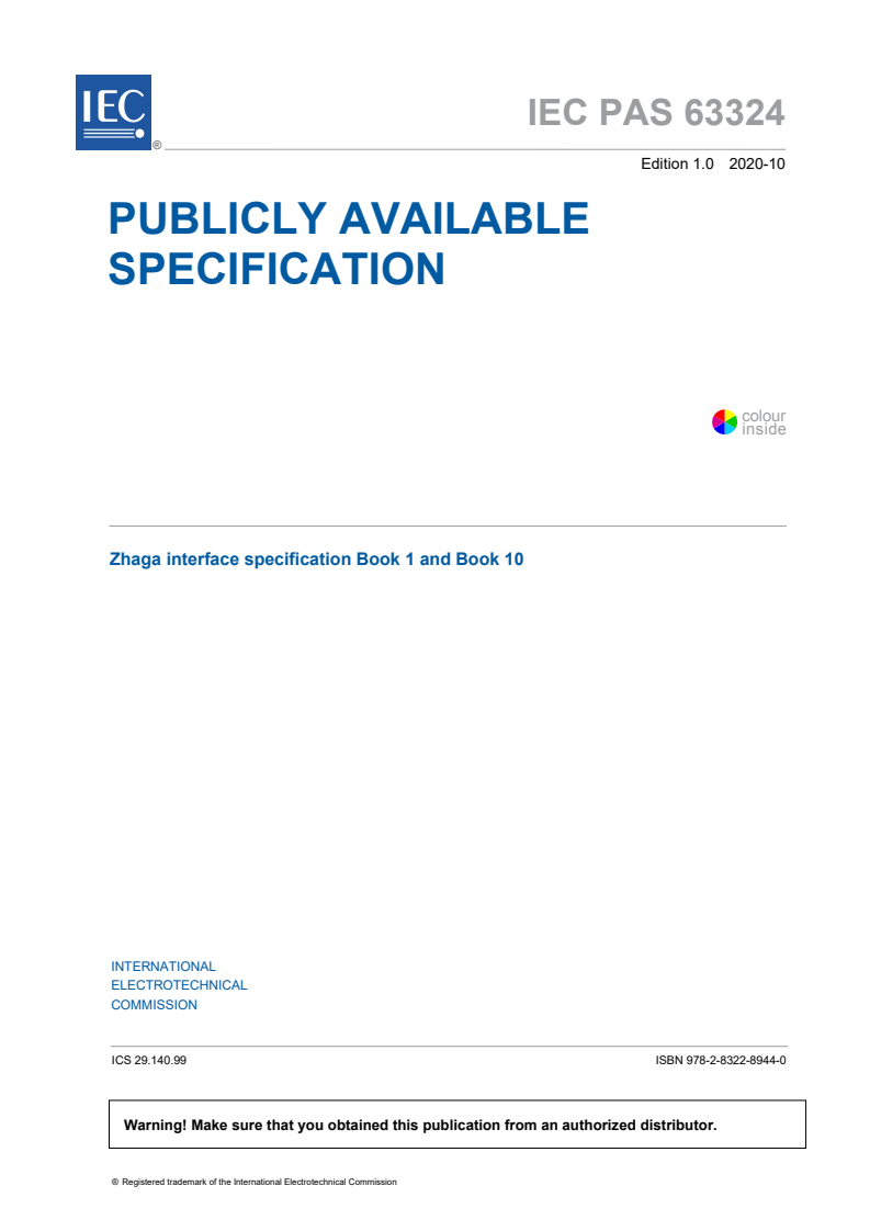 IEC PAS 63324:2020 IEC PAS 63324:2020 - Zhaga interface specification Book 1 and Book 10
Released:10/23/2020 - Page 3 preview