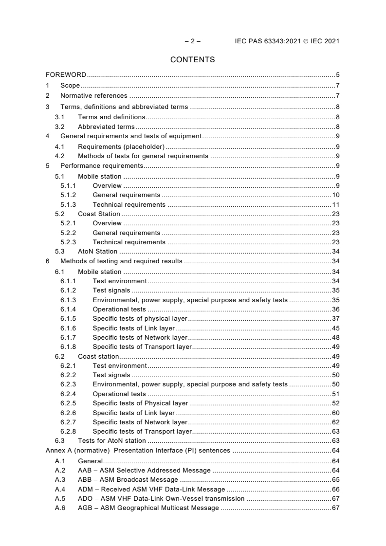 IEC PAS 63343:2021 IEC PAS 63343:2021 - Maritime navigation and radiocommunication equipment and systems - VHF data exchange system - Requirements and methods of testing for stations including ASM functionality
Released:2/18/2021 - Page 4 preview
