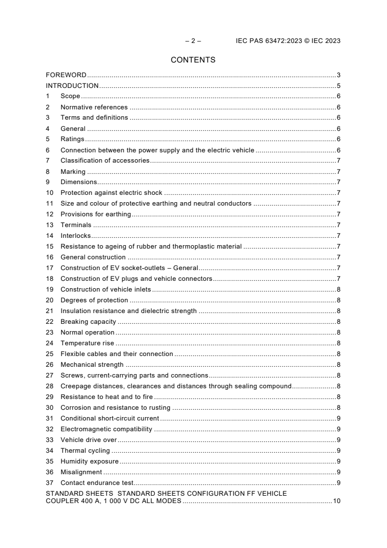 IEC PAS 63472:2023 IEC PAS 63472:2023 - Plugs, socket-outlets, vehicle connectors and vehicle inlets - Conductive charging of electric vehicles - Dimensional compatibility description for configuration FF AC/DC contact-tube vehicle coupler
Released:5/4/2023 - Page 4 preview