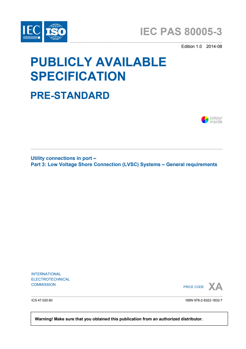 IEC PAS 80005-3:2014 IEC PAS 80005-3:2014 - Utility connections in port - Part 3: Low Voltage Shore Connection (LVSC) Systems - General requirements
Released:8/25/2014 - Page 3 preview