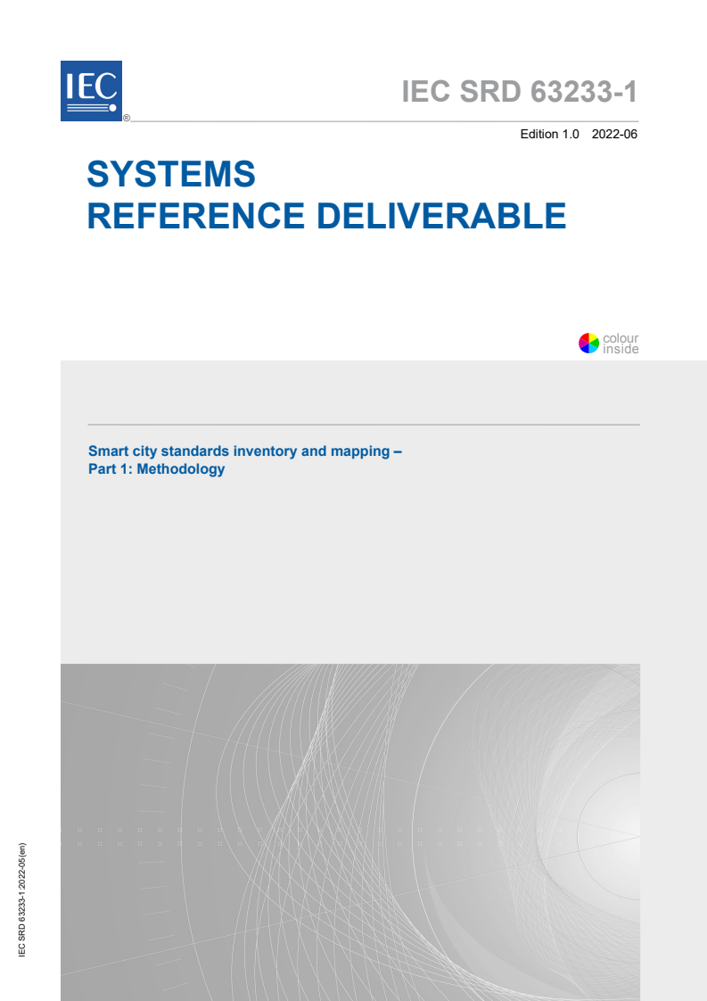 IEC SRD 63233-1:2022 IEC SRD 63233-1:2022 - Smart city standards inventory and mapping - Part 1: Methodology
Released:6/14/2022 - Page 1 preview