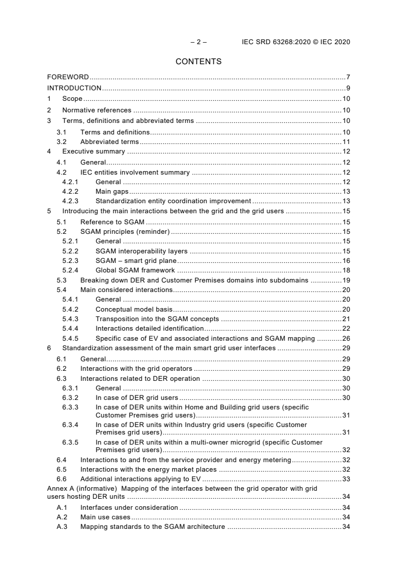 IEC SRD 63268:2020 IEC SRD 63268:2020 - Energy and data interfaces of users connected to the smart grid with other smart grid stakeholders - Standardization landscape
Released:10/29/2020 - Page 4 preview