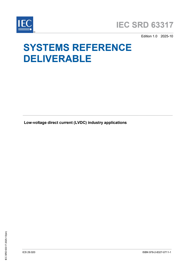 IEC SRD 63317:2025 IEC SRD 63317:2025 - Low-voltage direct current (LVDC) industry applications
Released:1. 10. 2025
Isbn:9782832707111