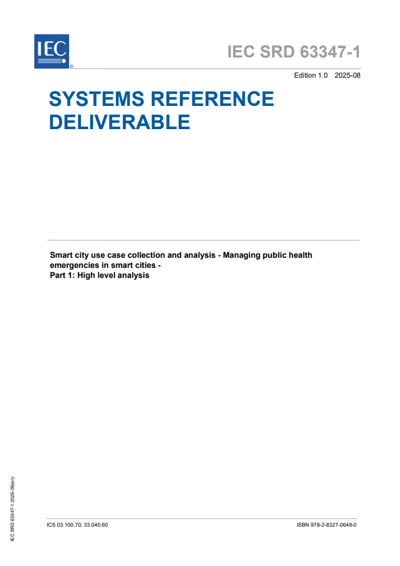 IEC SRD 63347-1:2025 - Smart city use case collection and analysis - Managing public health emergencies in smart cities - Part 1: High level analysis
Released:26. 08. 2025
Isbn:9782832706480