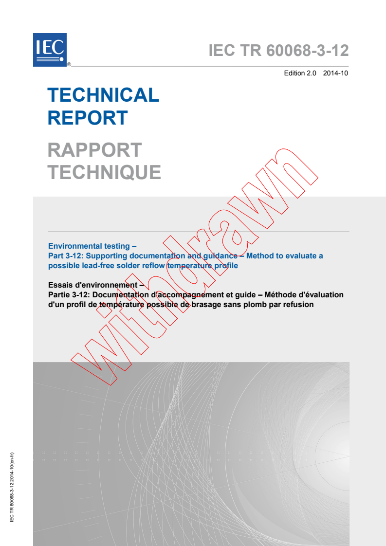 IEC TR 60068-3-12:2014 IEC TR 60068-3-12:2014 - Environmental testing - Part 3-12: Supporting documentation and guidance - Method to evaluate a possible lead-free solder reflow temperature profile
Released:10/17/2014 - Page 1 preview