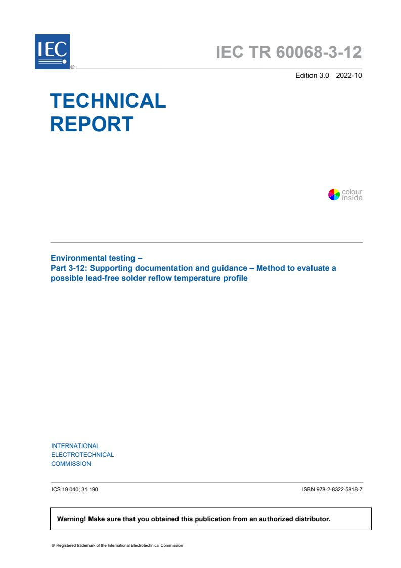 IEC TR 60068-3-12:2022 IEC TR 60068-3-12:2022 - Environmental testing - Part 3-12: Supporting documentation and guidance - Method to evaluate a possible lead-free solder reflow temperature profile
Released:10/14/2022 - Page 3 preview