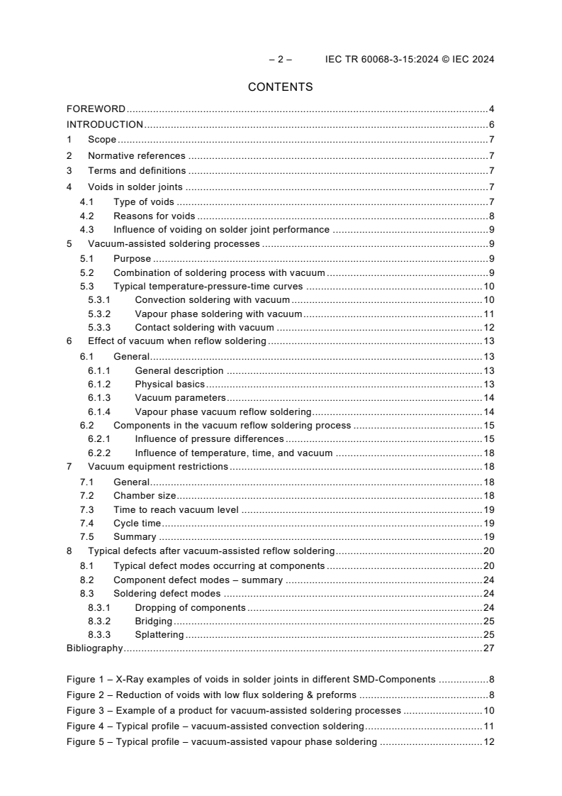 IEC TR 60068-3-15:2024 IEC TR 60068-3-15:2024 - Environmental testing - Part 3-15: Supporting documentation and guidance - Vacuum-assisted reflow soldering
Released:2/6/2024 - Page 4 preview