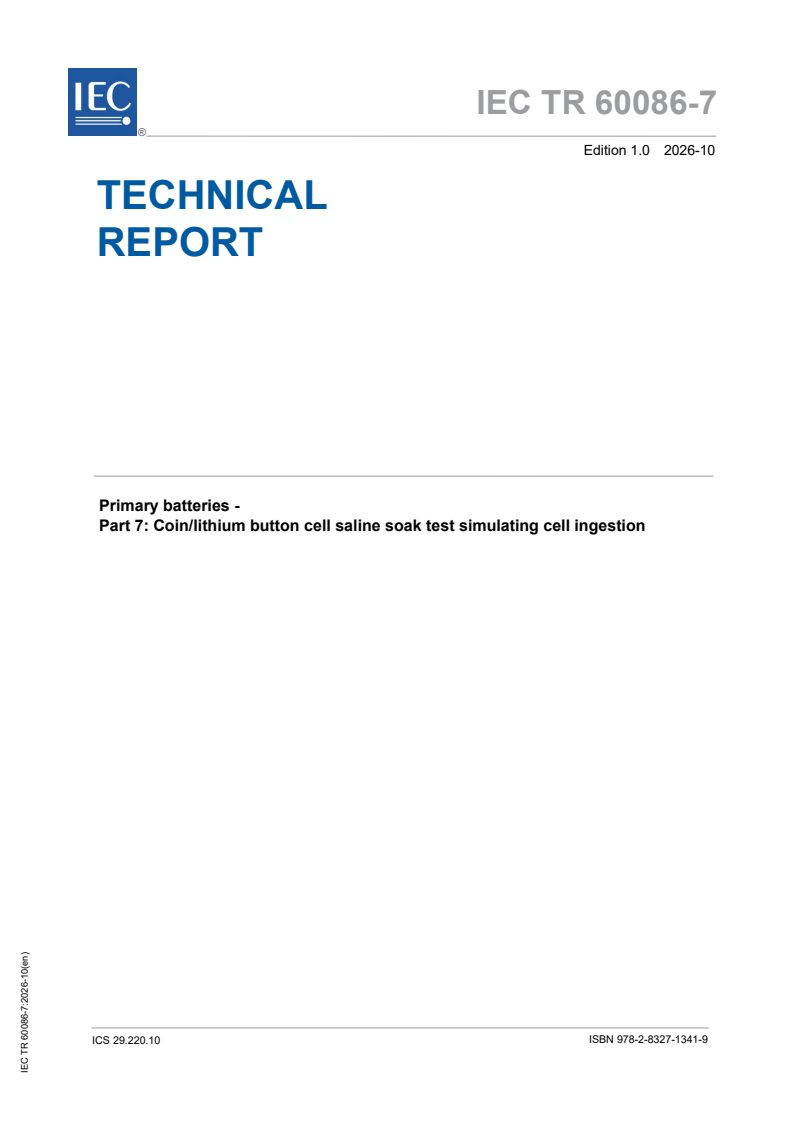 IEC TR 60086-7:2026 IEC TR 60086-7:2026 - Primary batteries - Part 7: Coin/lithium button cell saline soak test simulating cell ingestion - Page 1 preview