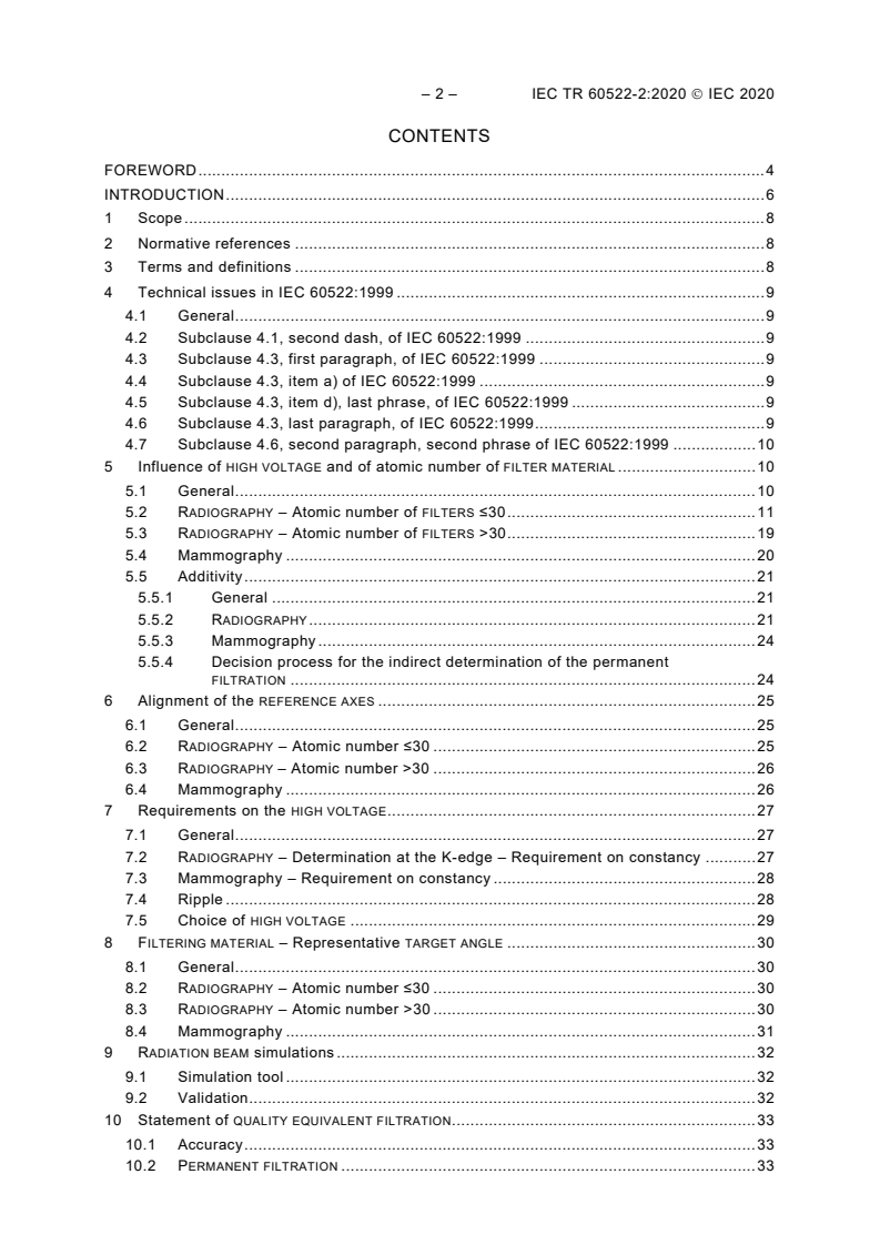 IEC TR 60522-2:2020 IEC TR 60522-2:2020 - Medical electrical equipment - Diagnostics X-rays - Part 2: Guidance and rationale on quality equivalent filtration and permanent filtration
Released:10/29/2020 - Page 4 preview