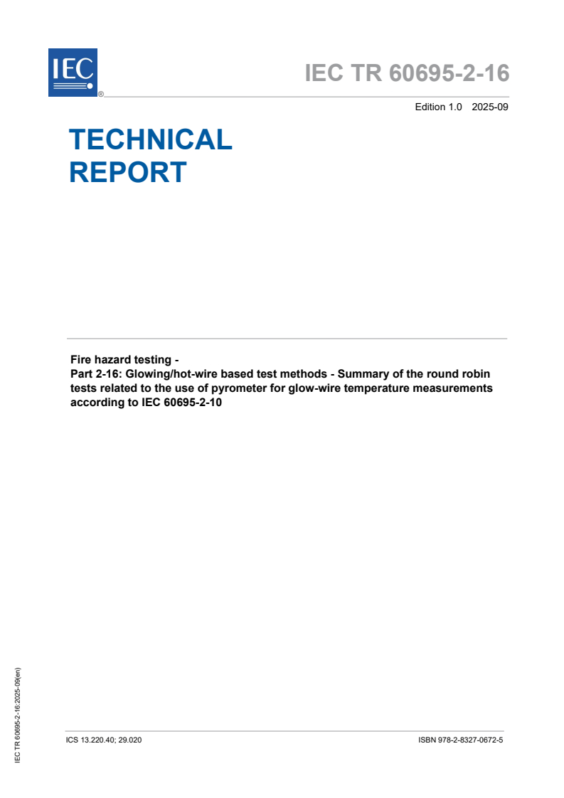 IEC TR 60695-2-16:2025 IEC TR 60695-2-16:2025 - Fire hazard testing - Part 2-16: Glowing/hot-wire based test methods - Summary of the round robin tests related to the use of pyrometer for glow-wire temperature measurements according to IEC 60695-2-10
Released:4. 09. 2025
Isbn:9782832706725