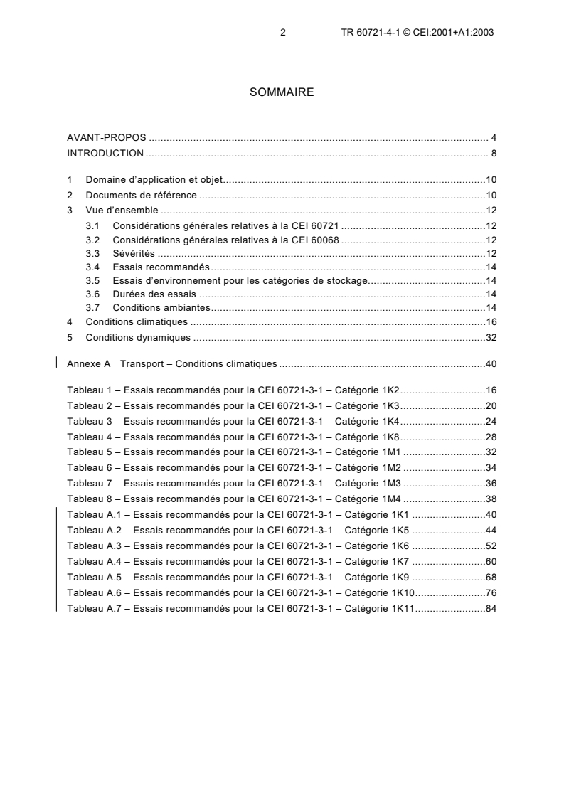 IEC TR 60721-4-1:2001+AMD1:2003 CSV IEC TR 60721-4-1:2001+AMD1:2003 CSV - Classification of environmental conditions - Part 4-1: Guidance for the correlation and transformation of environmental condition classes of IEC 60721-3 to the environmental tests of IEC 60068 - Storage - Page 4 preview