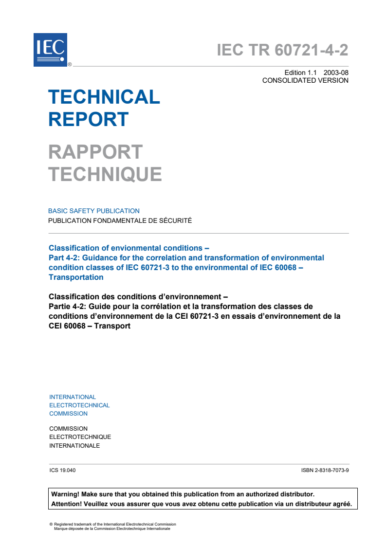 IEC TR 60721-4-2:2001+AMD1:2003 CSV IEC TR 60721-4-2:2001+AMD1:2003 CSV - Classification of environmental conditions - Part 4-2: Guidance for the correlation and transformation of environmental condition classes of IEC 60721-3 to the environmental tests of IEC 60068 - Transportation - Page 3 preview