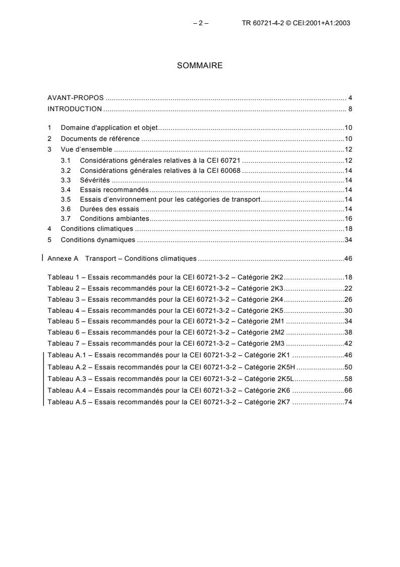 IEC TR 60721-4-2:2001+AMD1:2003 CSV IEC TR 60721-4-2:2001+AMD1:2003 CSV - Classification of environmental conditions - Part 4-2: Guidance for the correlation and transformation of environmental condition classes of IEC 60721-3 to the environmental tests of IEC 60068 - Transportation - Page 4 preview