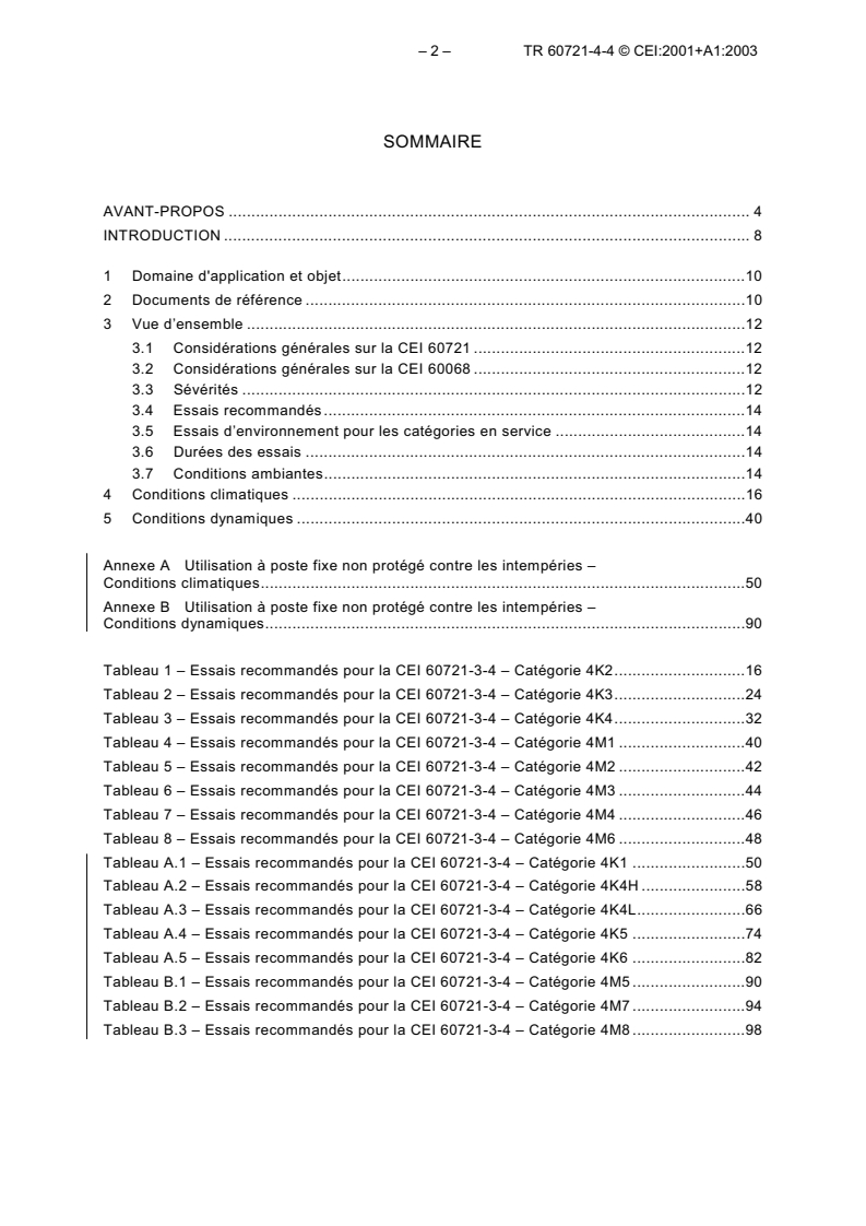 IEC TR 60721-4-4:2001+AMD1:2003 CSV IEC TR 60721-4-4:2001+AMD1:2003 CSV - Classification of environmental conditions - Part 4-4: Guidance for the correlation and transformation of environmental condition classes of IEC 60721-3 to the environmental tests of IEC 60068 - Stationary use at non-weatherprotected locations - Page 4 preview
