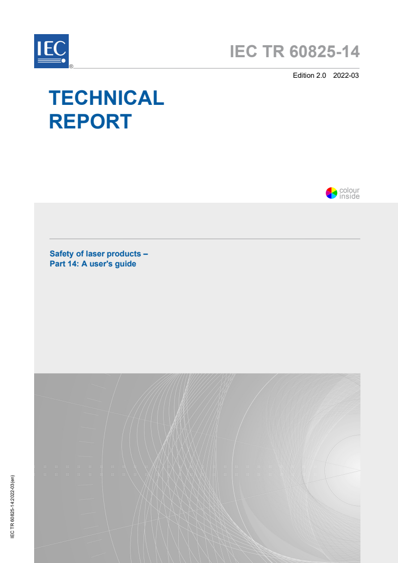 IEC TR 60825-14:2022 IEC TR 60825-14:2022 - Safety of laser products - Part 14: A user's guide
Released:3/25/2022 - Page 1 preview