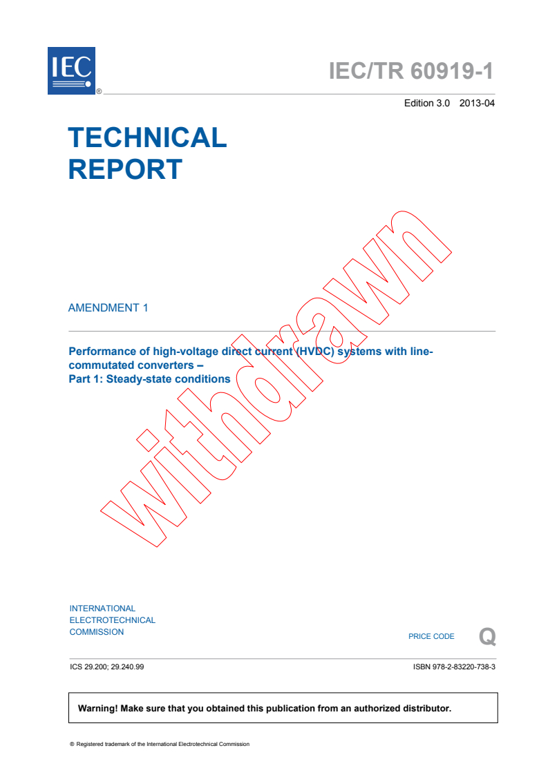 IEC TR 60919-1:2010/AMD1:2013 IEC TR 60919-1:2010/AMD1:2013 - Amendment 1 - Performance of high-voltage direct current (HVDC) systems with line-commutated converters - Part 1: Steady-state conditions
Released:4/30/2013 - Page 3 preview