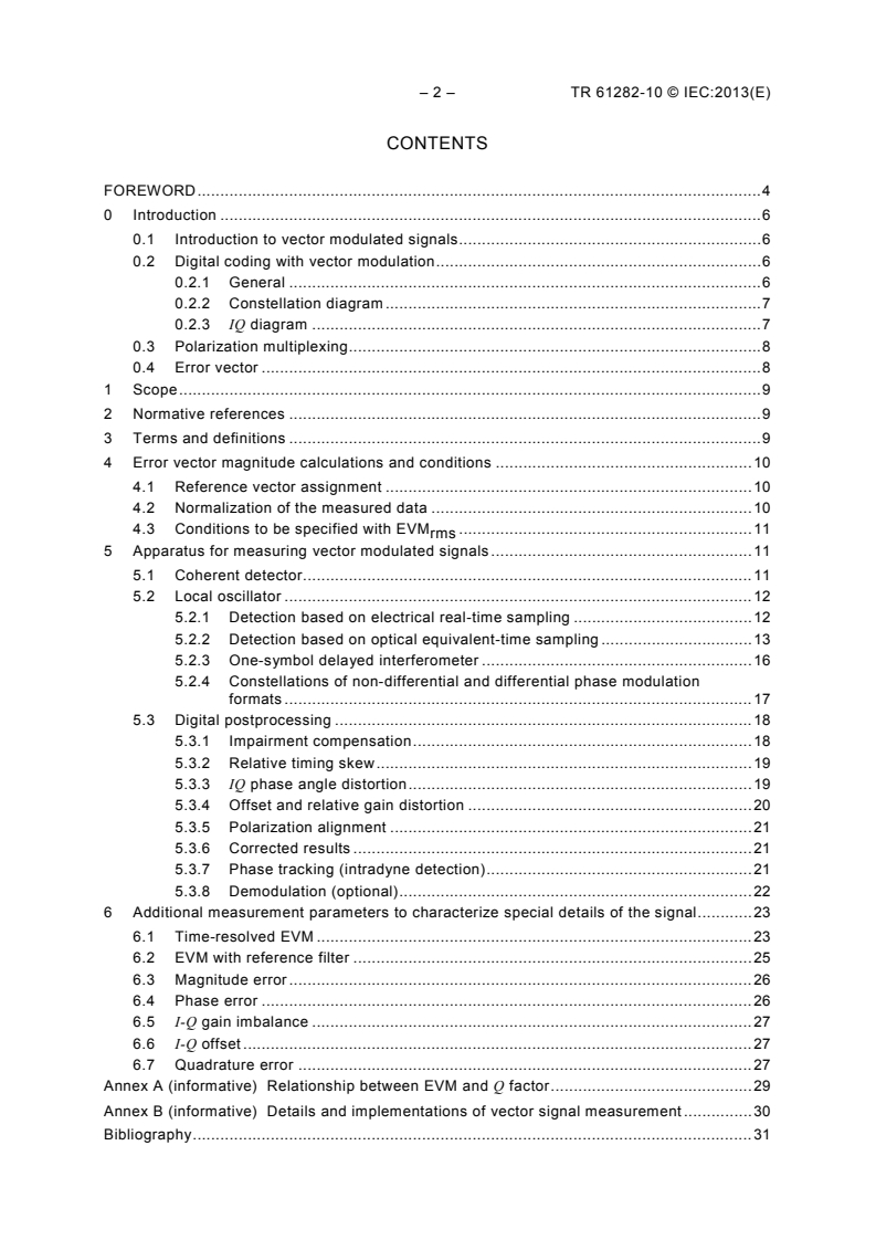 IEC TR 61282-10:2013 IEC TR 61282-10:2013 - Fibre optic communication system design guides - Part 10: Characterization of the quality of optical vector-modulated signals with the error vector magnitude
Released:1/10/2013 - Page 4 preview