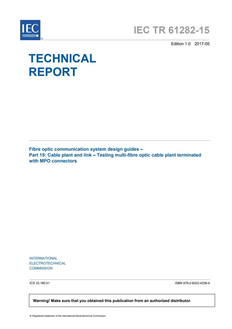 IEC TR 61282-15:2017 IEC TR 61282-15:2017 - Fibre optic communication system design guides - Part 15: Cable plant and link - Testing multi-fibre optic cable plant terminated with MPO connectors
Released:5/4/2017 - Page 3 preview