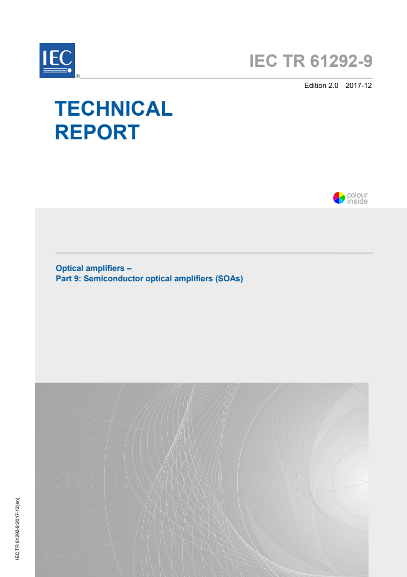 IEC TR 61292-9:2017 IEC TR 61292-9:2017 - Optical amplifiers - Part 9: Semiconductor optical amplifiers (SOAs)
Released:12/13/2017 - Page 1 preview