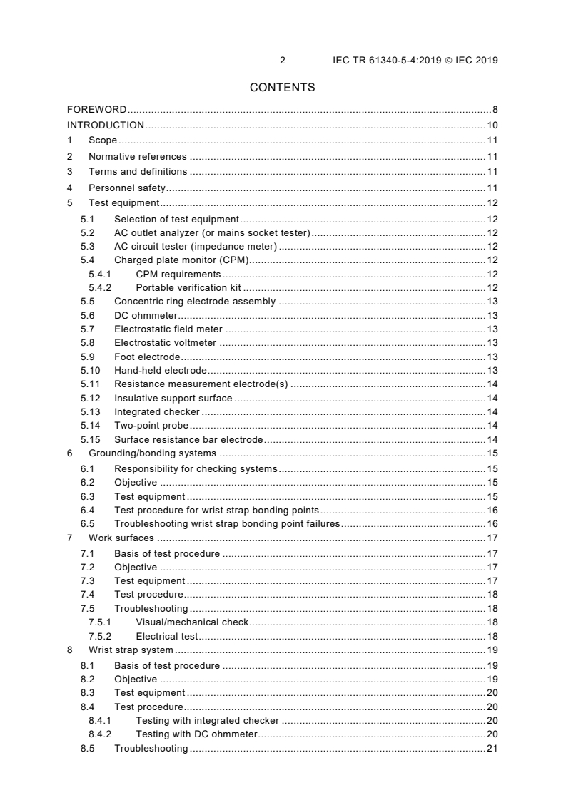 IEC TR 61340-5-4:2019 IEC TR 61340-5-4:2019 - Electrostatics - Part 5-4: Protection of electronic devices from electrostatic phenomena - Compliance verification
Released:8/16/2019 - Page 4 preview