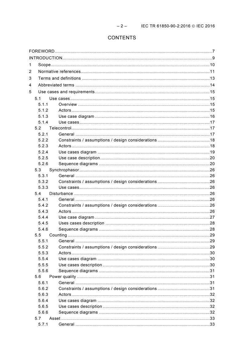 IEC TR 61850-90-2:2016 IEC TR 61850-90-2:2016 - Communication networks and systems for power utility automation - Part 90-2: Using IEC 61850 for communication between substations and control centres
Released:2/25/2016 - Page 4 preview