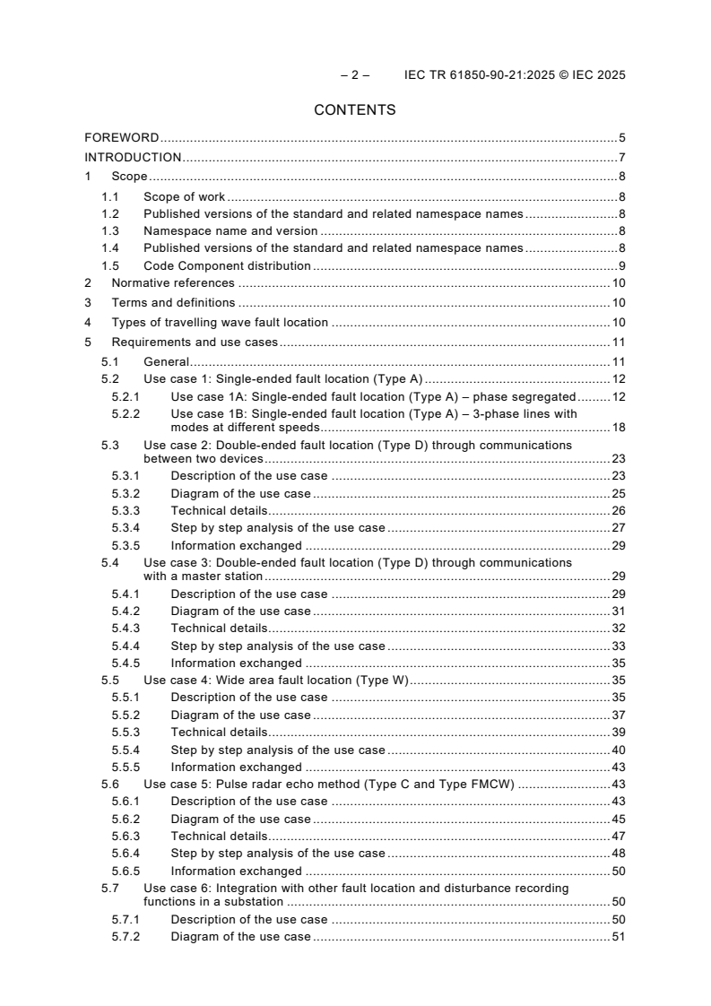 IEC TR 61850-90-21:2025 iectr61850-90-21{ed1.0}en - IEC TR 61850-90-21:2025 - Communication networks and systems for power utility automation - Part 90-21: Travelling Wave Fault Location
Released:12. 02. 2025 - Page 4 preview