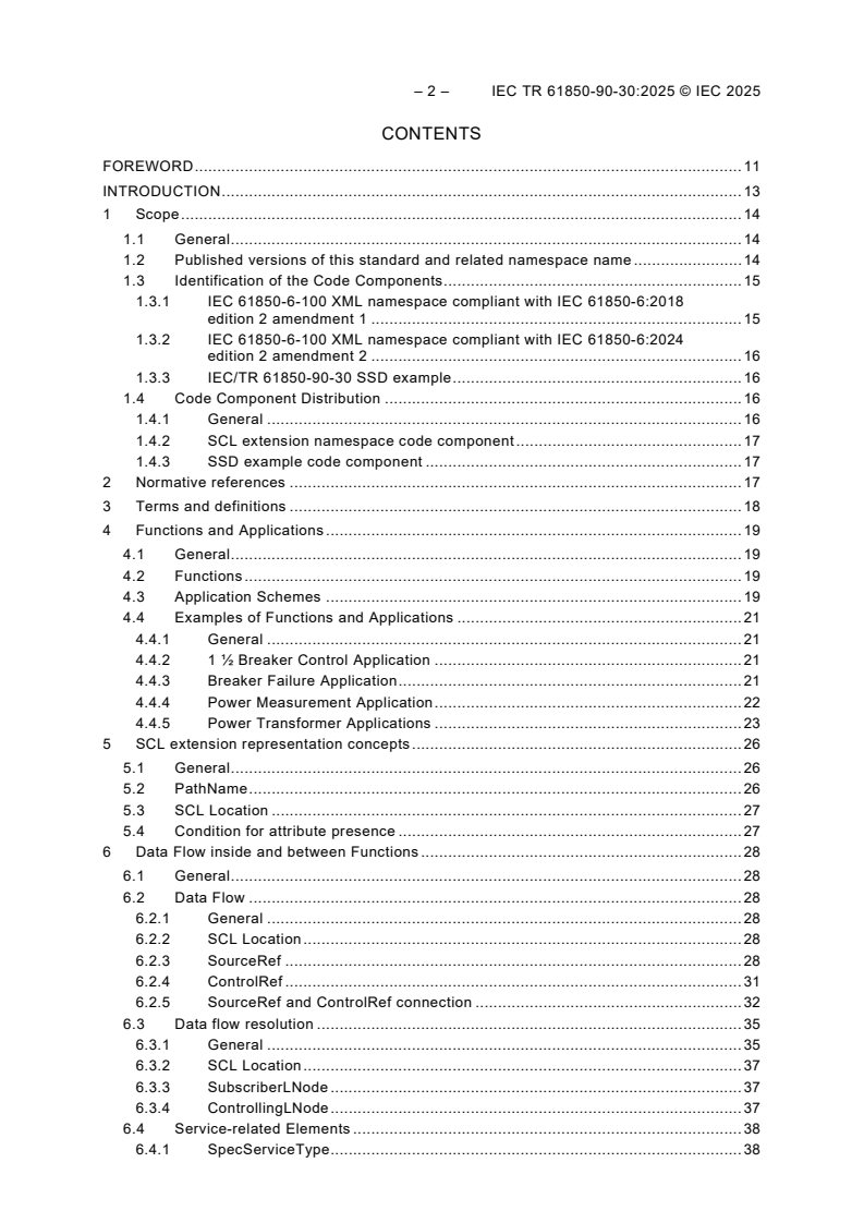 IEC TR 61850-90-30:2025 iectr61850-90-30{ed1.0}en - IEC TR 61850-90-30:2025 - Communication networks and systems for power utility automation - Part 90-30: IEC 61850 Function Modelling in SCL
Released:11. 03. 2025 - Page 4 preview