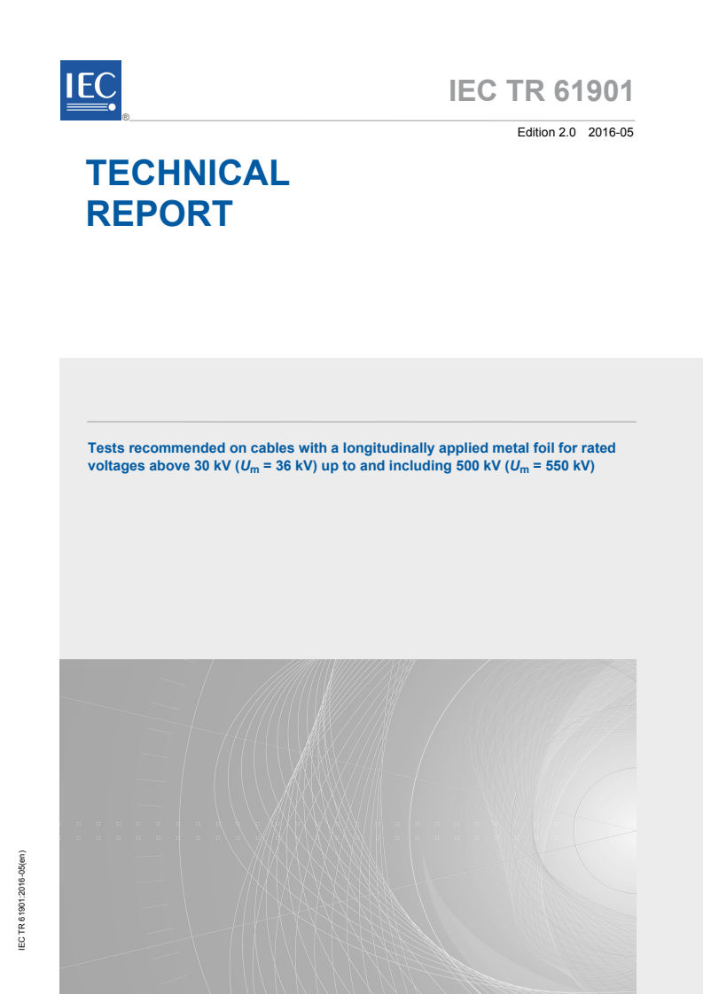 IEC TR 61901:2016 IEC TR 61901:2016 - Tests recommended on cables with a longitudinally applied metal foil for rated voltages above 30 kV (U<sub>m</sub> = 36 kV) up to and including 500 kV (U<sub>m</sub> = 550 kV)
Released:5/18/2016 - Page 1 preview