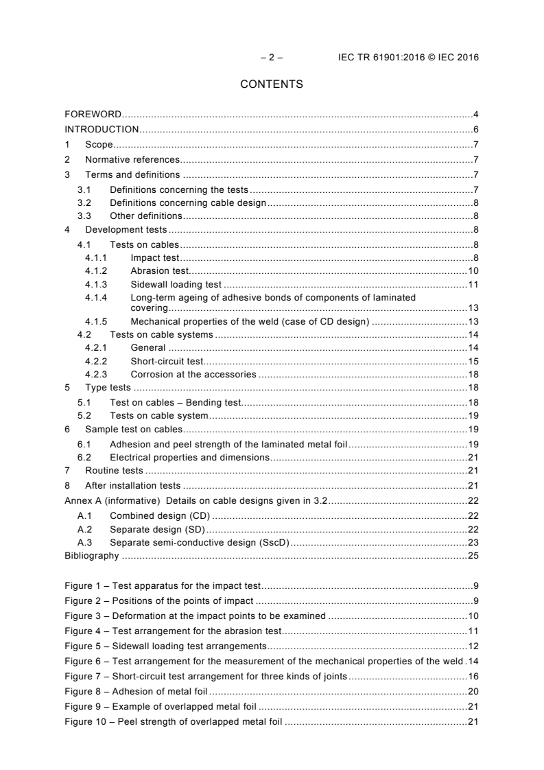 IEC TR 61901:2016 IEC TR 61901:2016 - Tests recommended on cables with a longitudinally applied metal foil for rated voltages above 30 kV (U<sub>m</sub> = 36 kV) up to and including 500 kV (U<sub>m</sub> = 550 kV)
Released:5/18/2016 - Page 4 preview