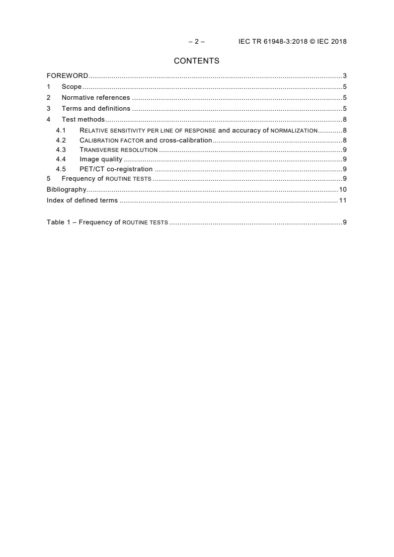 IEC TR 61948-3:2018 IEC TR 61948-3:2018 - Nuclear medicine instrumentation - Routine tests - Part 3: Positron emission tomographs
Released:1/10/2018 - Page 4 preview