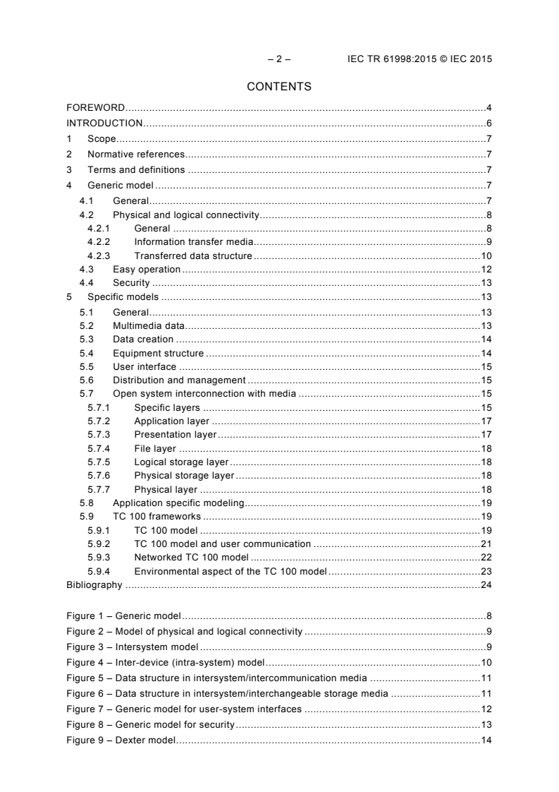 IEC TR 61998:2015 IEC TR 61998:2015 - Model and framework for standardization in multimedia equipment and systems
Released:11/19/2015 - Page 4 preview