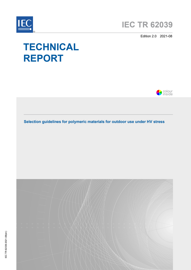 IEC TR 62039:2021 IEC TR 62039:2021 - Selection guidelines for polymeric materials for outdoor use under HV stress
Released:8/24/2021 - Page 1 preview
