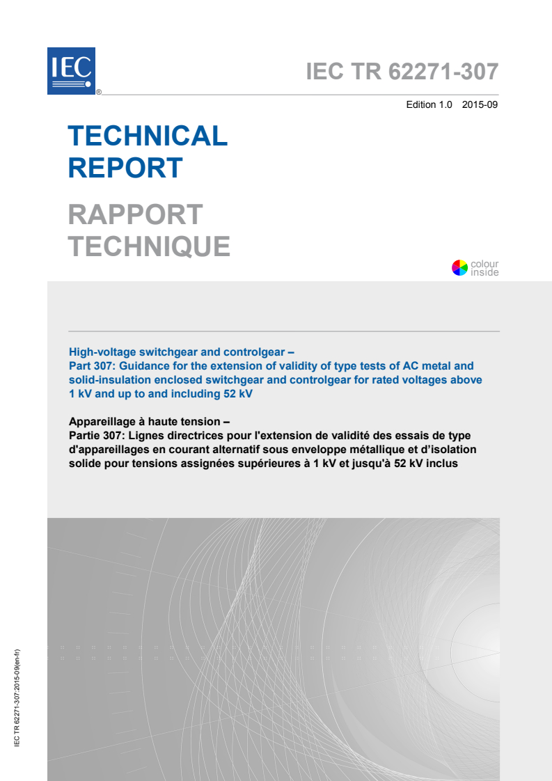 IEC TR 62271-307:2015 IEC TR 62271-307:2015 - High-voltage switchgear and controlgear - Part 307: Guidance for the extension of validity of type tests of AC metal and solid-insulation enclosed switchgear and controlgear for rated voltages above 1 kV and up to and including 52 kV
Released:9/16/2015 - Page 1 preview