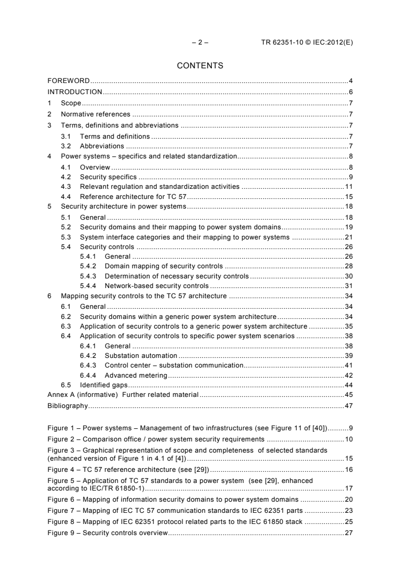 IEC TR 62351-10:2012 IEC TR 62351-10:2012 - Power systems management and associated information exchange - Data and communications security - Part 10: Security architecture guidelines
Released:10/12/2012 - Page 4 preview
