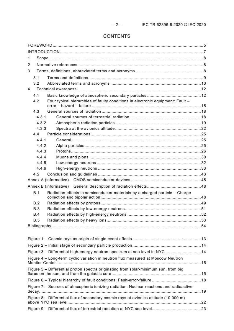 IEC TR 62396-8:2020 IEC TR 62396-8:2020 - Process management for avionics - Atmospheric radiation effects - Part 8: Proton, electron, pion, muon, alpha-ray fluxes and single event effects in avionics electronic equipment - Awareness guidelines
Released:4/28/2020 - Page 4 preview