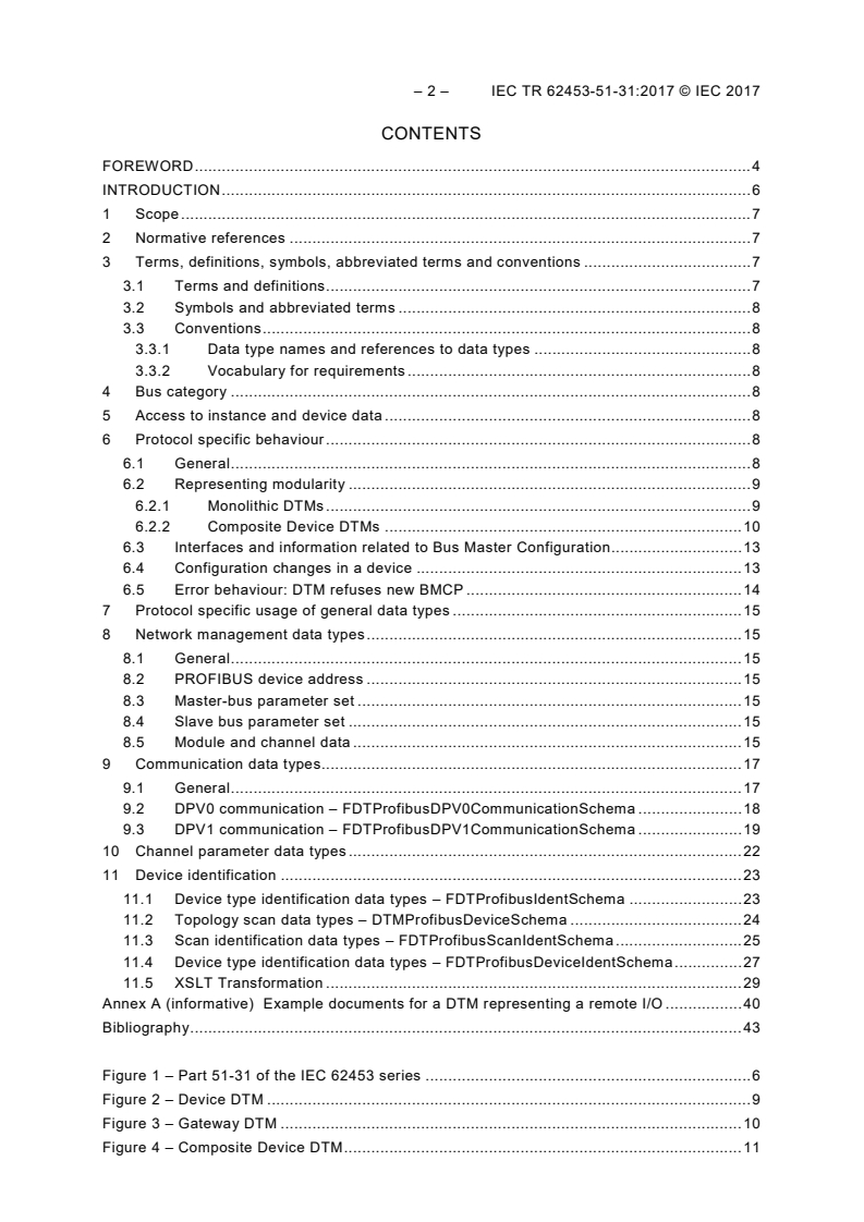 IEC TR 62453-51-31:2017 IEC TR 62453-51-31:2017 - Field device tool (FDT) interface specification - Part 51-31: Communication implementation for common object model - IEC 61784 CP 3/1 and CP 3/2
Released:6/15/2017 - Page 4 preview