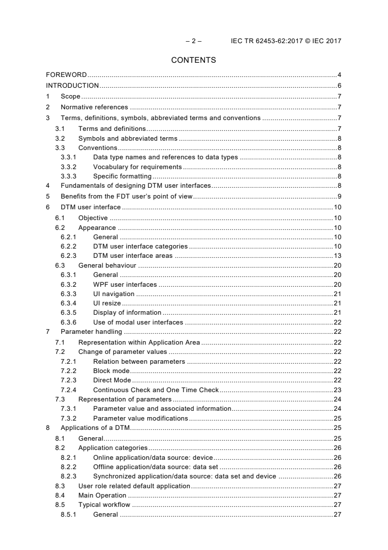 IEC TR 62453-62:2017 IEC TR 62453-62:2017 - Field device tool (FDT) interface specification - Part 62: Field device tool (FDT) styleguide for common language infrastructure
Released:1/24/2017 - Page 4 preview