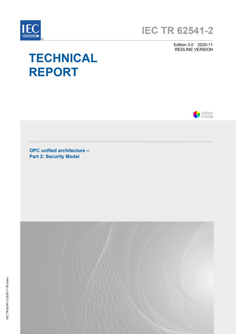 IEC TR 62541-2:2020 IEC TR 62541-2:2020 RLV - OPC unified architecture - Part 2: Security Model
Released:11/17/2020 - Page 1 preview